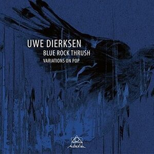 Uwe Dierksen - Blue Rock Thrush  CD